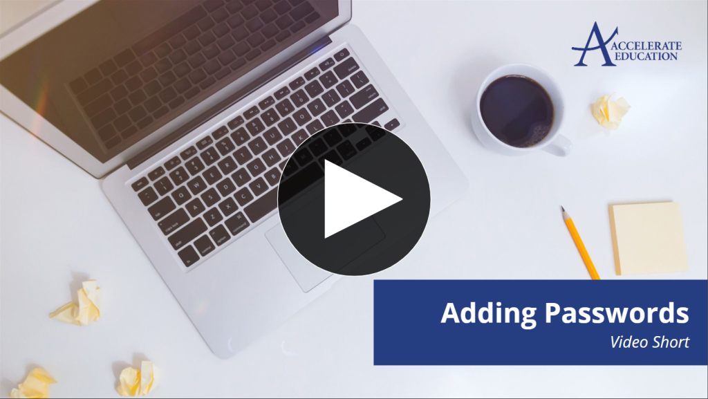 Adding Passwords Video Short Link